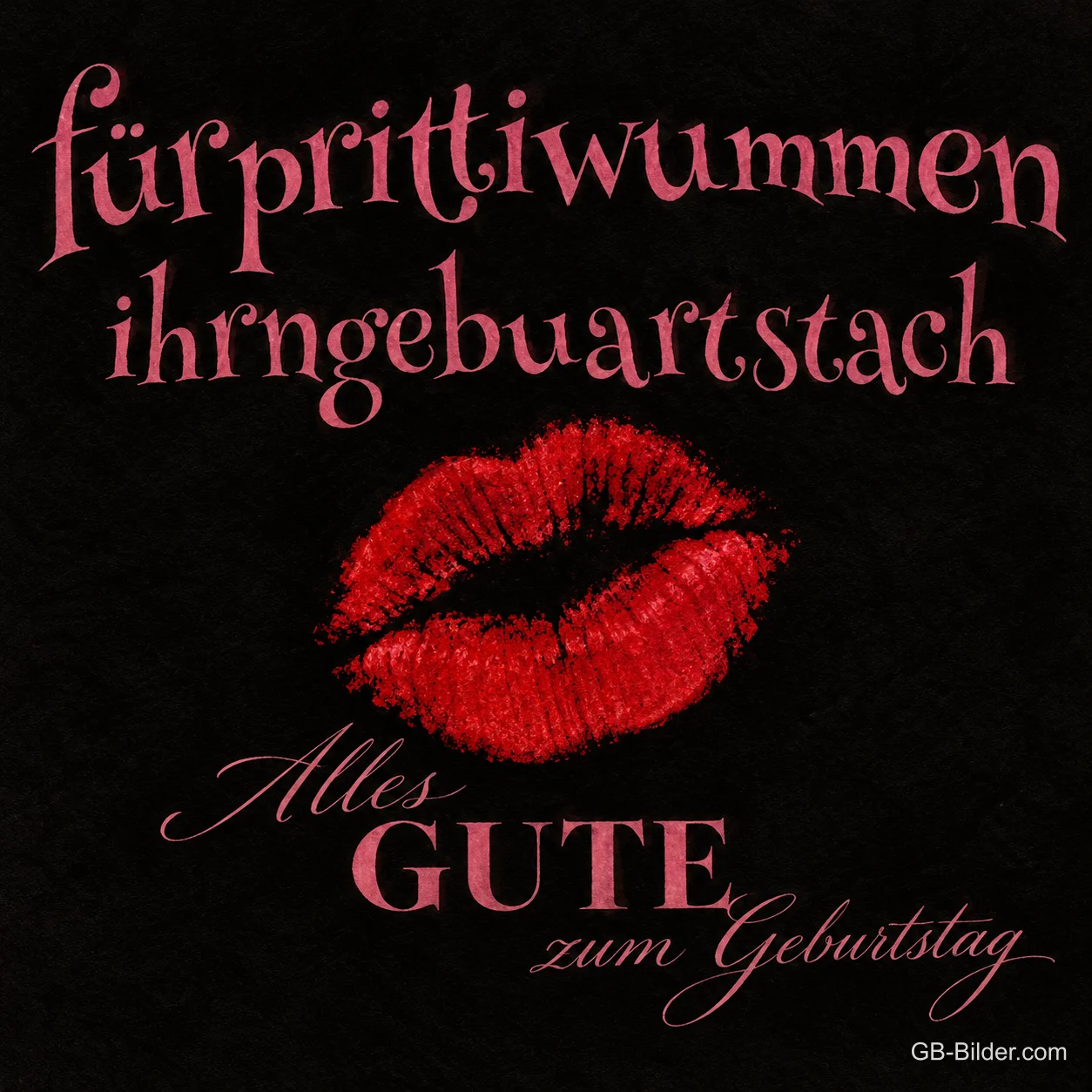Roter Kussmund auf schwarzem Grund, lustiger Mundart-Gruß, Alles Gute zum Geburtstag