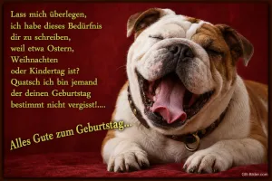 Lachende Englische Bulldogge, Text: Ich bin jemand, der deinen Geburtstag bestimmt nicht vergisst! Alles Gute zum Geburtstag