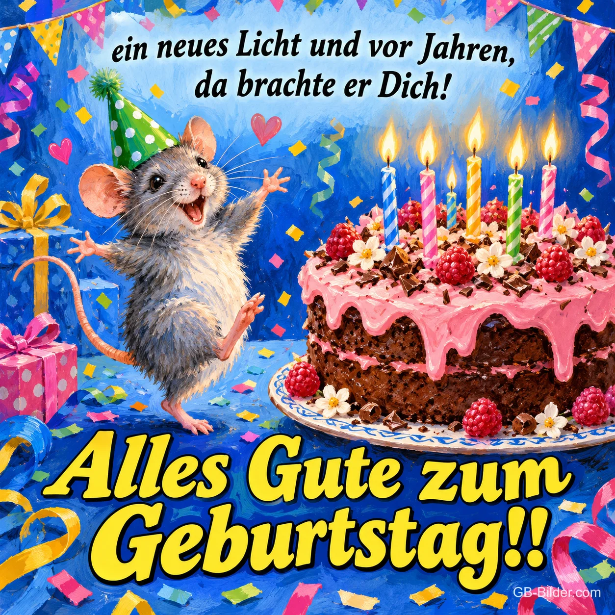 Fröhliche Maus mit Partyhut neben einer Torte mit brennenden Kerzen und Konfetti, Text: ein neues Licht und vor Jahren, da brachte er Dich! Alles Gute zum Geburtstag!!