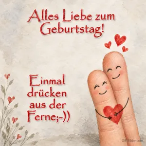 Zwei bemalte Finger umarmen sich mit einem Herz, Text: Alles Liebe zum Geburtstag! Einmal drücken aus der Ferne ;-))