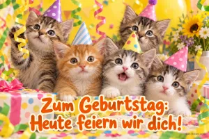 Fünf Kätzchen mit Partyhüten zwischen Luftschlangen und Geschenken, Text: Zum Geburtstag: Heute feiern wir dich!