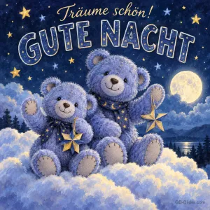 Zwei blaue Teddybären mit Sternen sitzen auf einer Wolke und winken, Text: Träume schön! GUTE NACHT