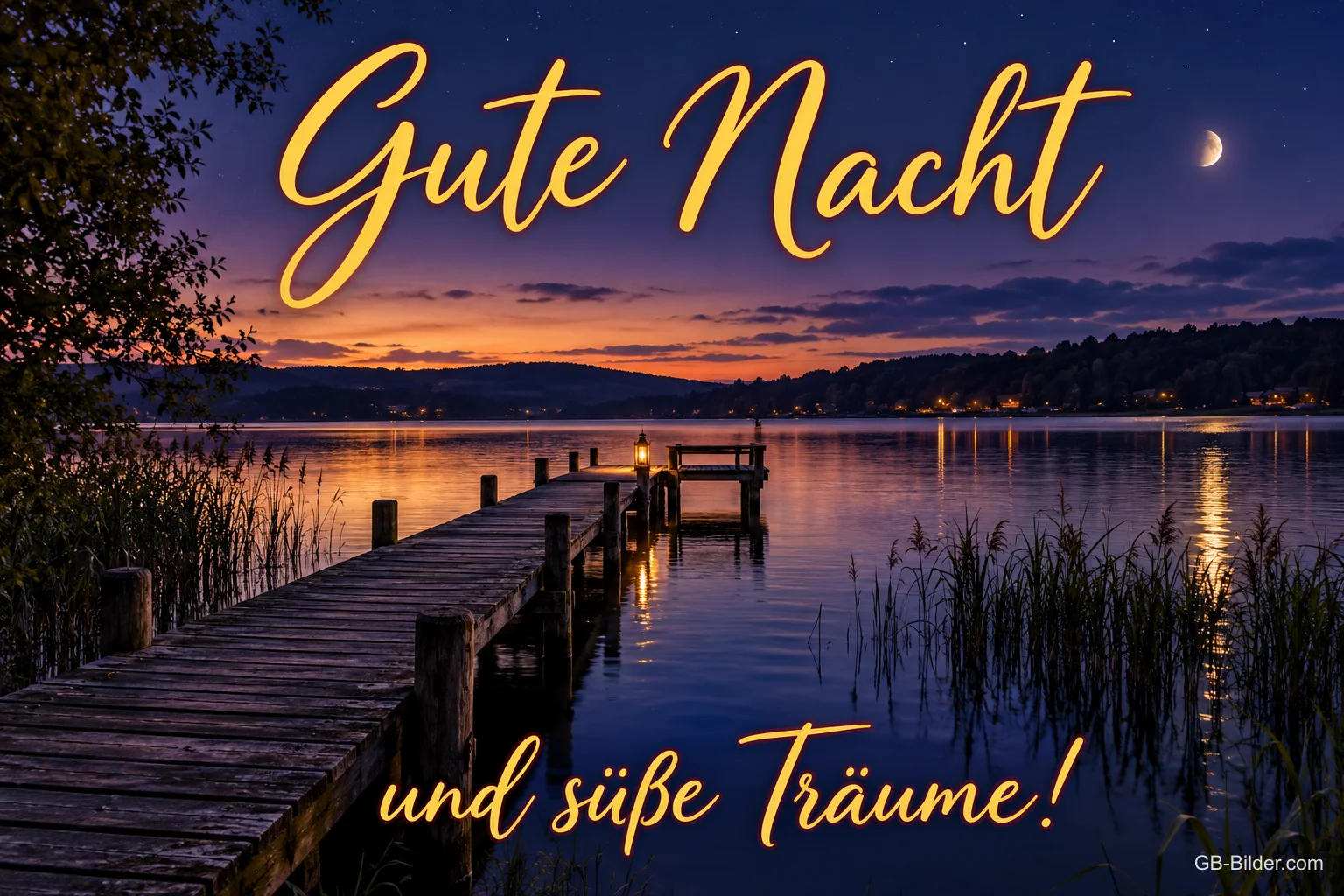 Holzsteg am See in der Abenddämmerung, Text: Gute Nacht und süße Träume! Holzsteg am See in der Abenddämmerung, Text: Gute Nacht und süße Träume!