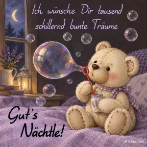 Teddybär mit Seifenblasen, Text: Ich wünsche Dir tausend schillernd bunte Träume