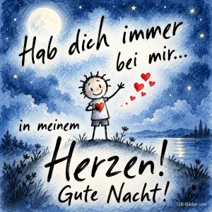 Gezeichnetes Strichmännchen mit Herz winkt unter dem Mond, Text: Hab dich immer bei mir... in meinem Herzen! Gute Nacht!