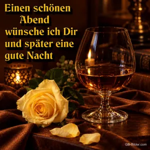 Cognacglas und gelbe Rose im Kerzenschein, Text: Einen schönen Abend wünsche ich dir und später eine gute Nacht