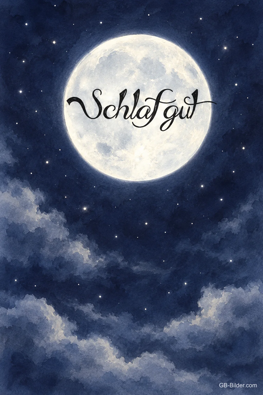 Vollmond über Wolken am Nachthimmel, Text: Schlaf gut