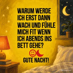 Gelbes Schlafzimmer mit Mondsichel, lustiger Spruch: Warum werde ich erst abends wach? Gute Nacht!