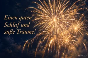 Goldenes Feuerwerk am Nachthimmel, Text: Einen guten Schlaf und süße Träume!