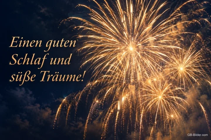Goldenes Feuerwerk am Nachthimmel, Text: Einen guten Schlaf und süße Träume!