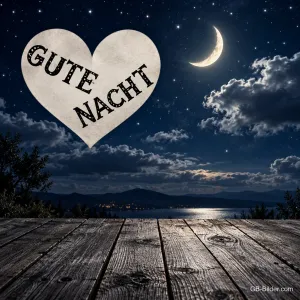 Herz über dem Steg bei Nacht, Text: Gute Nacht