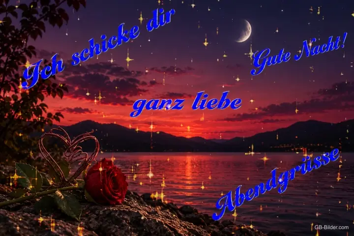Rote Rose am See im Abendrot mit Mondsichel, Text: Ich schicke dir ganz liebe Abendgrüße – Gute Nacht!