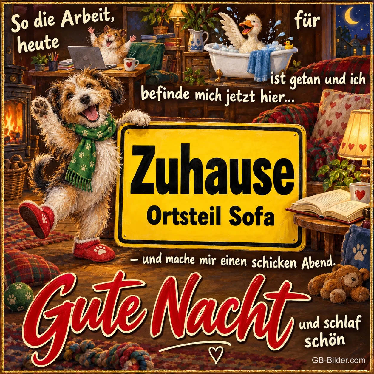 Hund mit Schal tanzt vor einem Ortsschild Zuhause Ortsteil Sofa, Text: So die Arbeit, für heute ist getan und ich befinde mich jetzt hier... Zuhause Ortsteil Sofa – und mache mir einen schicken Abend. Gute Nacht und schlaf schön