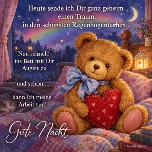 Teddybär mit Herz, Text: Heute sende ich Dir ganz geheim einen Traum, in den schönsten Regenbog