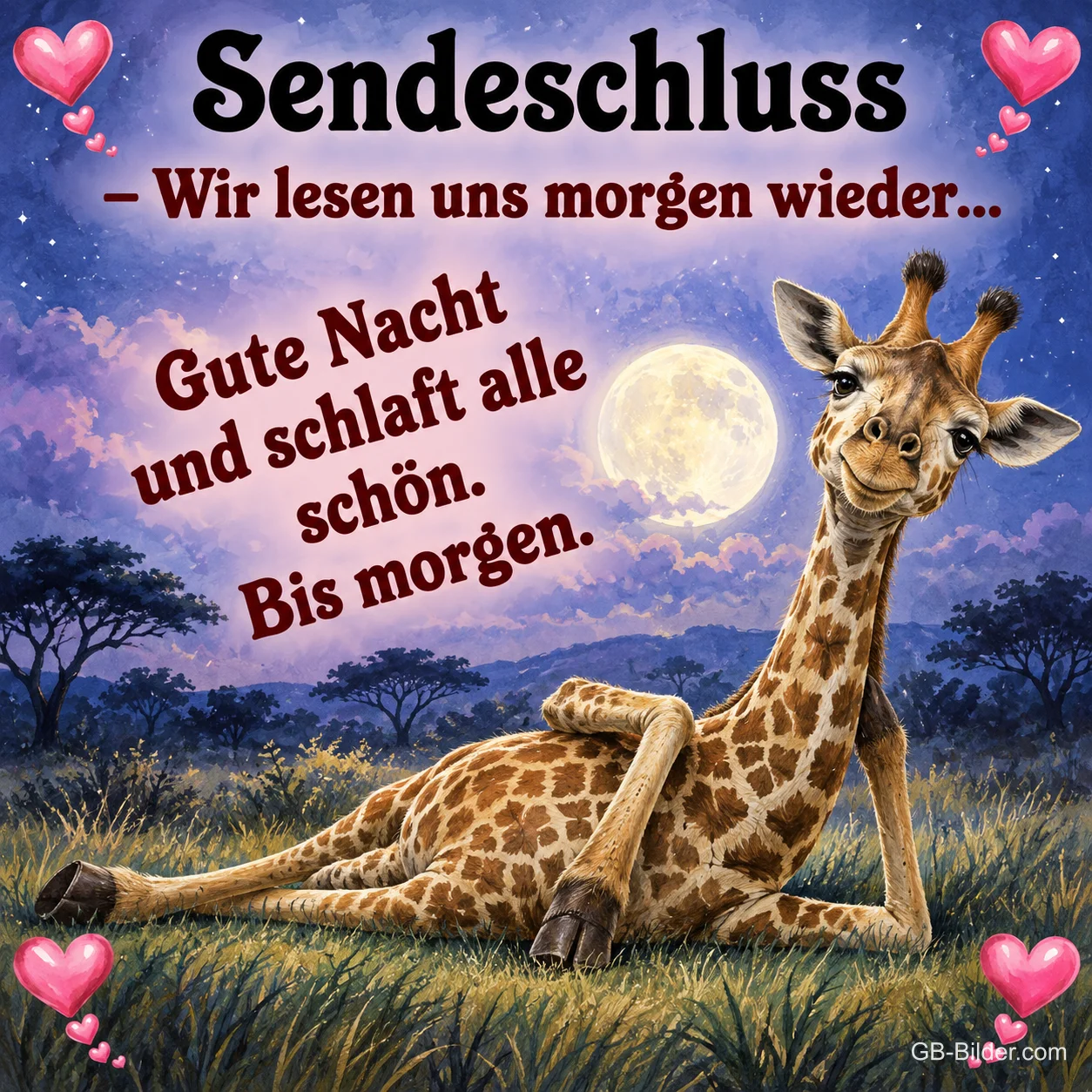 Giraffe liegt entspannt in der Savanne unter dem Vollmond, Text: Sendeschluss – Wir lesen uns morgen wieder... Gute Nacht und schlaft alle schön. Bis morgen.