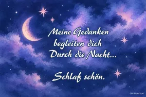 Mondsichel zwischen Wolken, Text: Meine Gedanken begleiten dich durch die Nacht