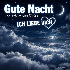 Herz über dem Wolkenmeer, Text: Gute Nacht und träum was Süßes