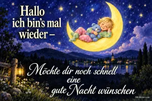 Kind mit Teddybär schläft auf einer Mondsichel, Text: Hallo ich bin's mal wieder – Möchte dir noch schnell eine gute Nacht wünschen