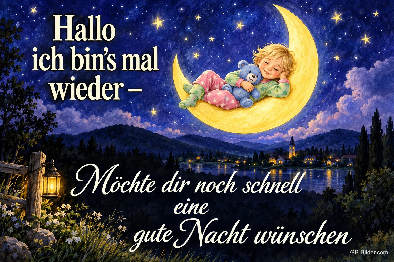 Kind mit Teddybär schläft auf einer Mondsichel, Text: Hallo ich bin's mal wieder – Möchte dir noch schnell eine gute Nacht wünschen