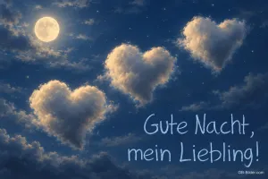 Herzförmige Wolken am Nachthimmel mit Vollmond, Text: Gute Nacht, mein Liebling!