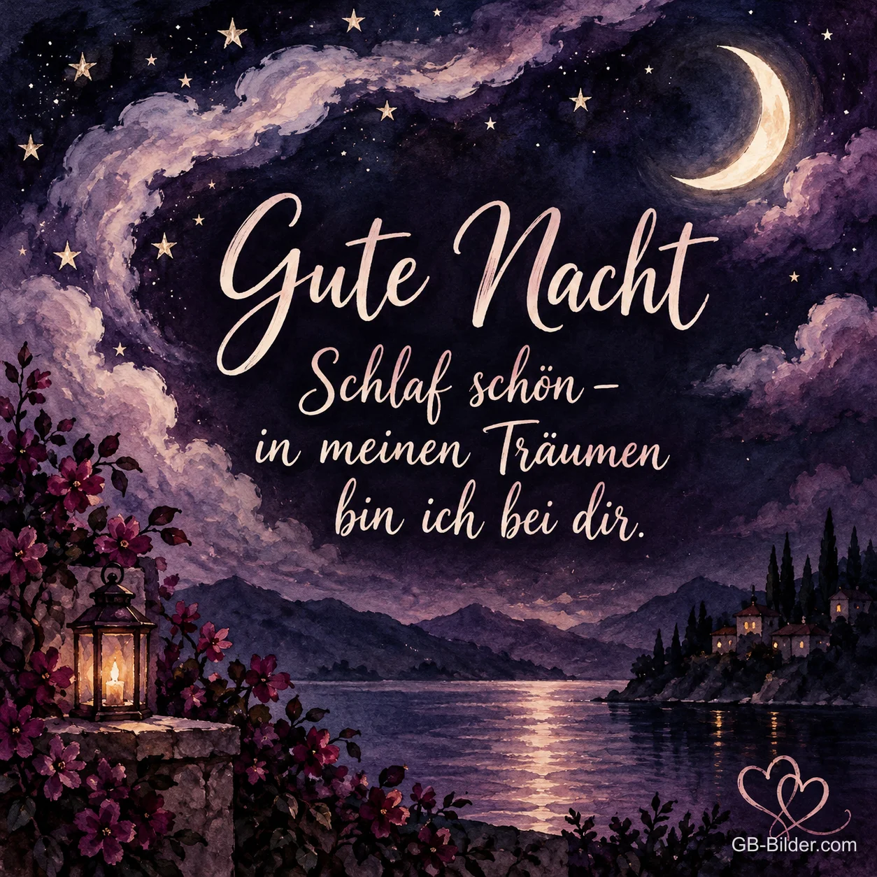 Mondsichel und Sterne über einem See mit Laterne, Text: Gute Nacht – Schlaf schön – in meinen Träumen bin ich bei dir.