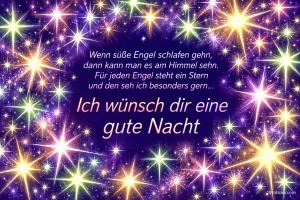 Bunt funkelnde Sterne am Nachthimmel, Text: Wenn süße Engel schlafen gehn, dann kann man es am Himmel sehn. Für jeden Engel steht ein Stern und den seh ich besonders gern… Ich wünsch dir eine gute Nacht