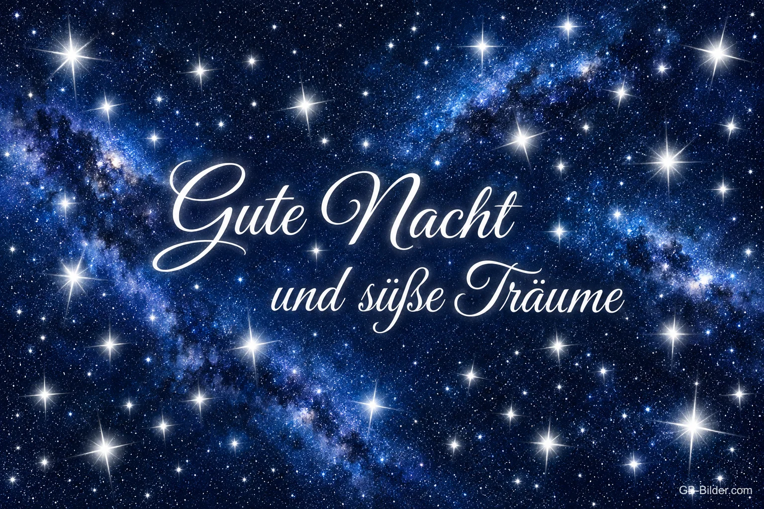 Milchstraße und funkelnde Sterne, Text: Gute Nacht und süße Träume