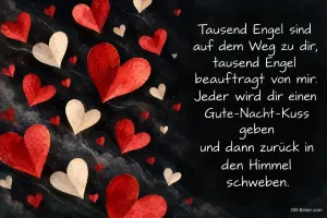 Rote und weiße Papierherzen auf dunklem Hintergrund, Text: Tausend Engel sind auf dem Weg zu dir, tausend Engel beauftragt von mir. Jeder wird dir einen Gute-Nacht-Kuss geben und dann zurück in den Himmel schweben.
