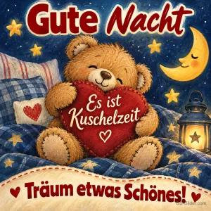 Teddybär hält ein rotes Herz im Bett unter Mond und Sternen, Text: Gute Nacht – Es ist Kuschelzeit – Träum etwas Schönes!