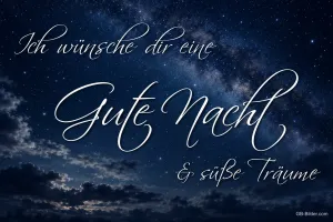 Sternenhimmel mit Milchstraße über Wolken, Text: Ich wünsche dir eine Gute Nacht & süße Träume
