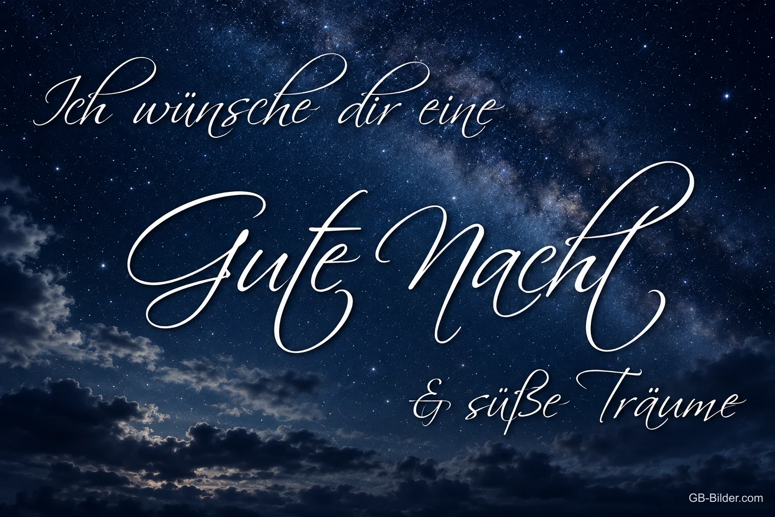 Sternenhimmel mit Milchstraße über Wolken, Text: Ich wünsche dir eine Gute Nacht & süße Träume