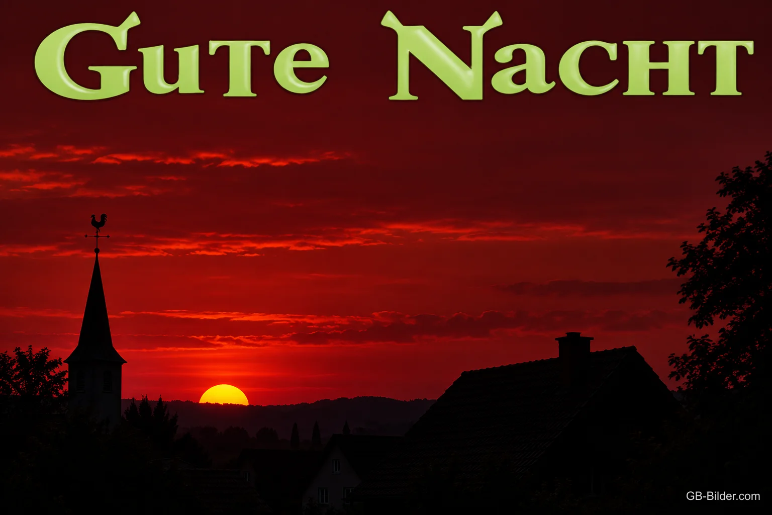 Rote Abendsonne hinter Kirchturm und Dächern, Text: Gute Nacht