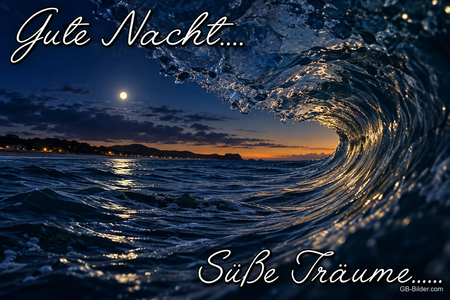 Brechende Welle unter dem Mond, Text: Gute Nacht… Süße Träume…