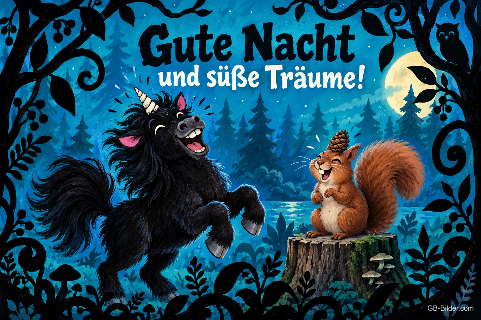 Zotteliges schwarzes Einhorn lacht nachts im Wald, ein Eichhörnchen sitzt auf einem Baumstumpf, Text: Gute Nacht und süße Träume! Zotteliges schwarzes Einhorn lacht nachts im Wald, ein Eichhörnchen sitzt auf einem Baumstumpf, Text: Gute Nacht und süße Träume!