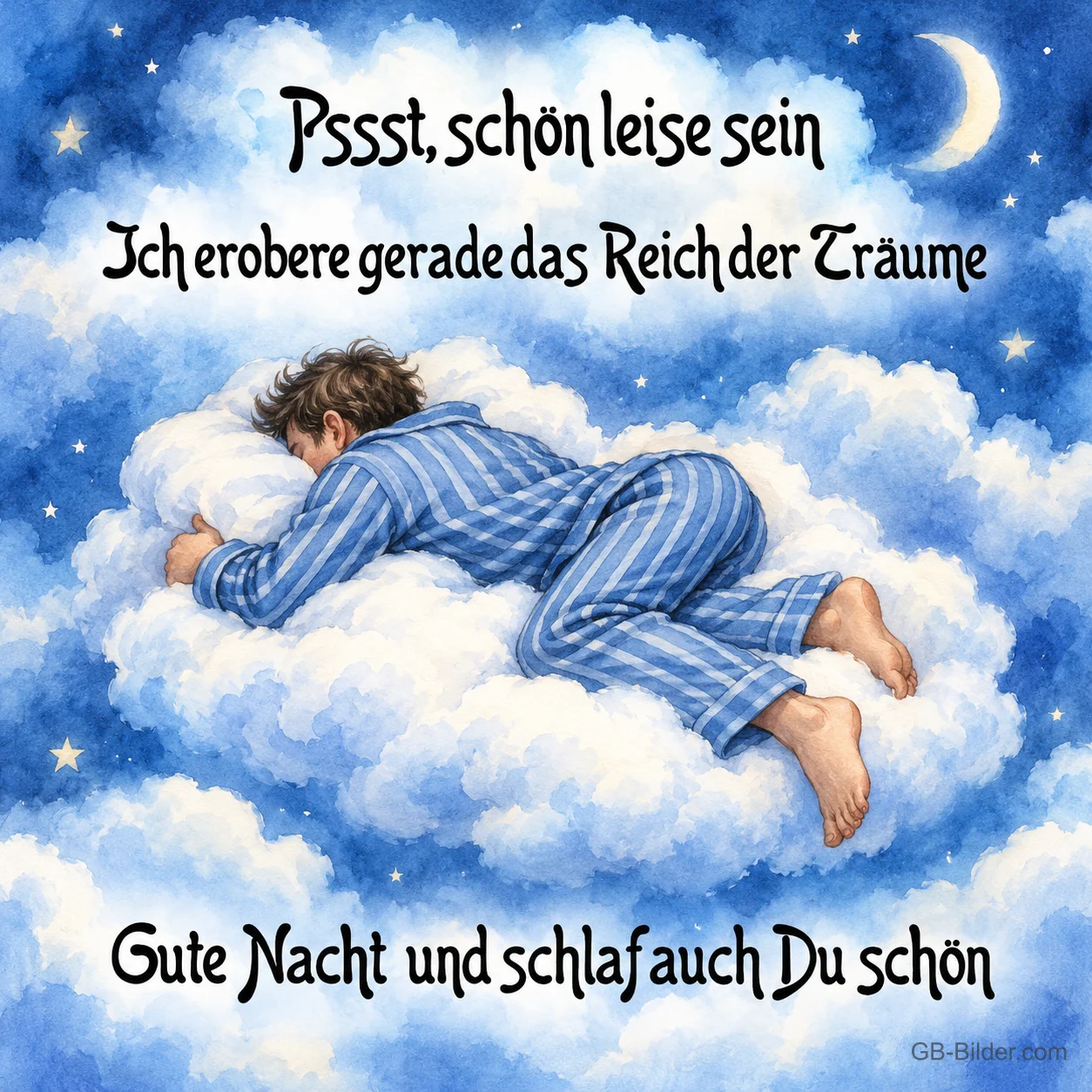 Mann im Pyjama schläft auf einer Wolke unter Sternen, Text: Pssst, schön leise sein. Ich erobere gerade das Reich der Träume. Gute Nacht Mann im Pyjama schläft auf einer Wolke unter Sternen, Text: Pssst, schön leise sein. Ich erobere gerade das Reich der Träume. Gute Nacht