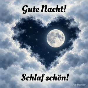 Wolkenherz um den Vollmond am Nachthimmel, Text: Gute Nacht! Schlaf schön!