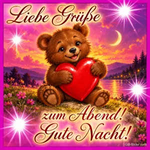 Teddybär umarmt ein rotes Herz im Abendrot, Text: Liebe Grüße zum Abend! Gute Nacht!