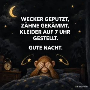 Affe hält sich im Bett die Augen zu, lustiger Spruch: Wecker geputzt, Zähne gekämmt. Gute Nacht.