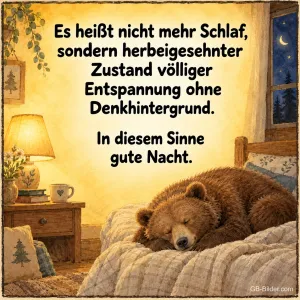 Schlafender Bär im Bett, lustiger Spruch: Es heißt nicht mehr Schlaf. In diesem Sinne gute Nacht.