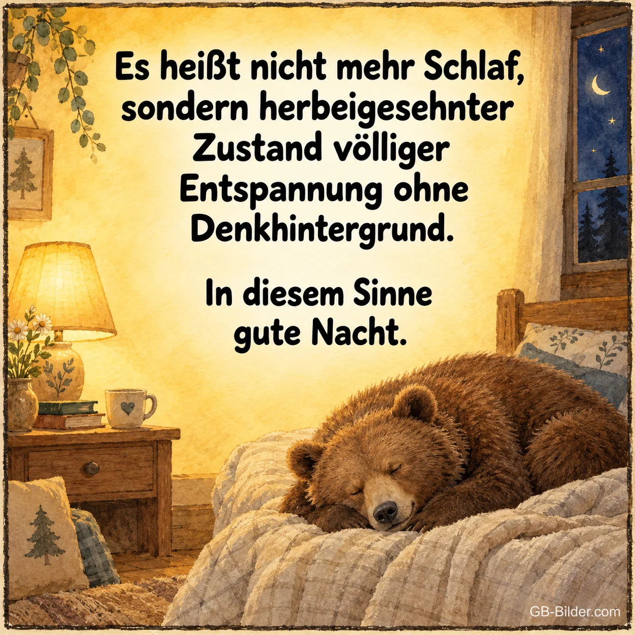 Schlafender Bär im Bett, lustiger Spruch: Es heißt nicht mehr Schlaf. In diesem Sinne gute Nacht.