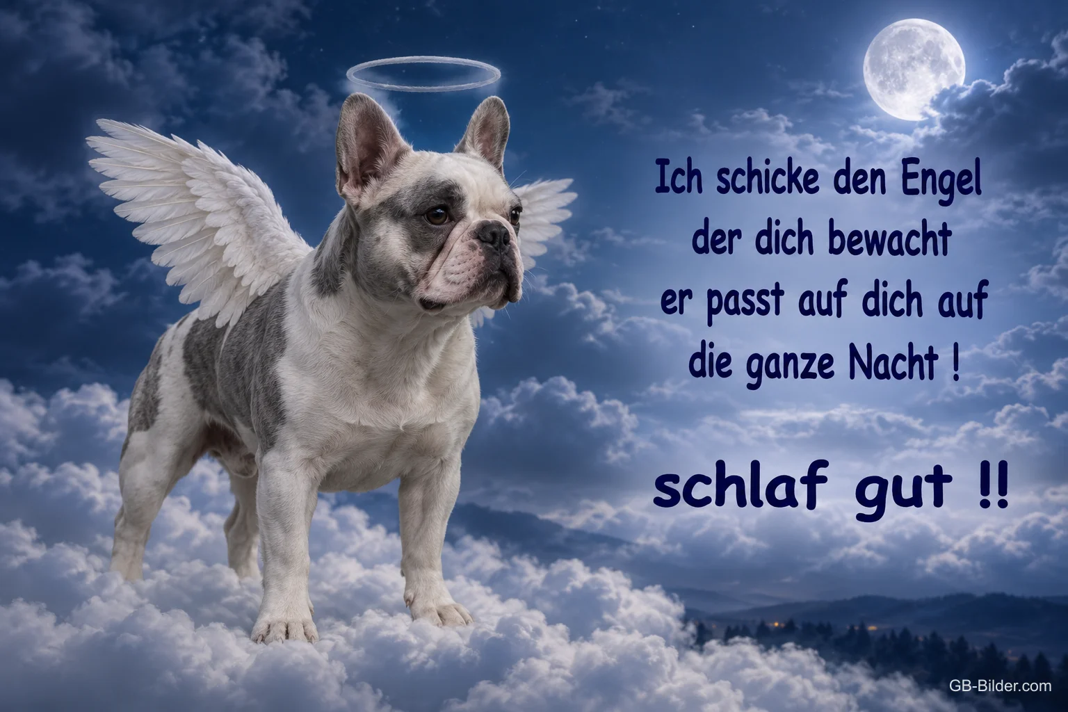 Bulldogge mit Engelsflügeln auf Wolken, Text: Ich schicke den Engel, der dich bewacht. Schlaf gut!!