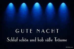 Blaue Lichtkegel im Dunkeln, Text: Gute Nacht – Schlaf schön und hab süße Träume