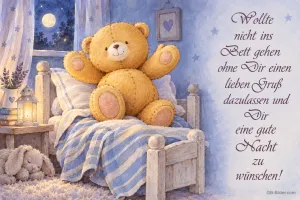 Teddybär auf einem Bett im Mondschein, Text: Wollte nicht ins Bett gehen ohne Dir eine gute Nacht zu wünschen!