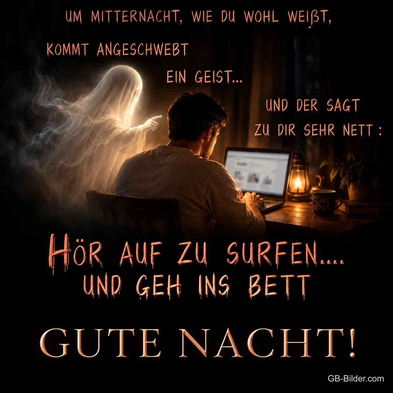 Geist hinter einem Mann am Laptop bei Nacht, lustiger Spruch: Hör auf zu surfen und geh ins Bett. Gute Nacht!
