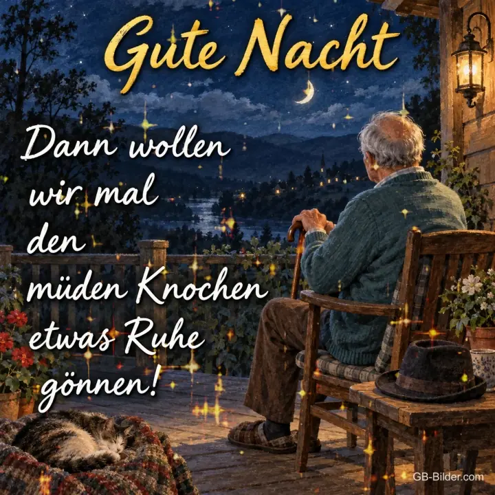 Älterer Herr sitzt mit Stock auf einer Veranda unter dem Mond, Text: Gute Nacht – Dann wollen wir mal den müden Knochen etwas Ruhe gönnen!