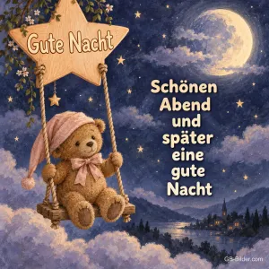 Teddybär mit Schlafmütze schaukelt an einem Holzstern über den Wolken, Text: Gute Nacht – Schönen Abend und später eine gute Nacht