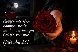 Hand hält eine rote Rose neben einer brennenden Herzkerze, Text: Grüße mit Herz kommen heute zu dir, sie bringen Grüße von mir. Gute Nacht!