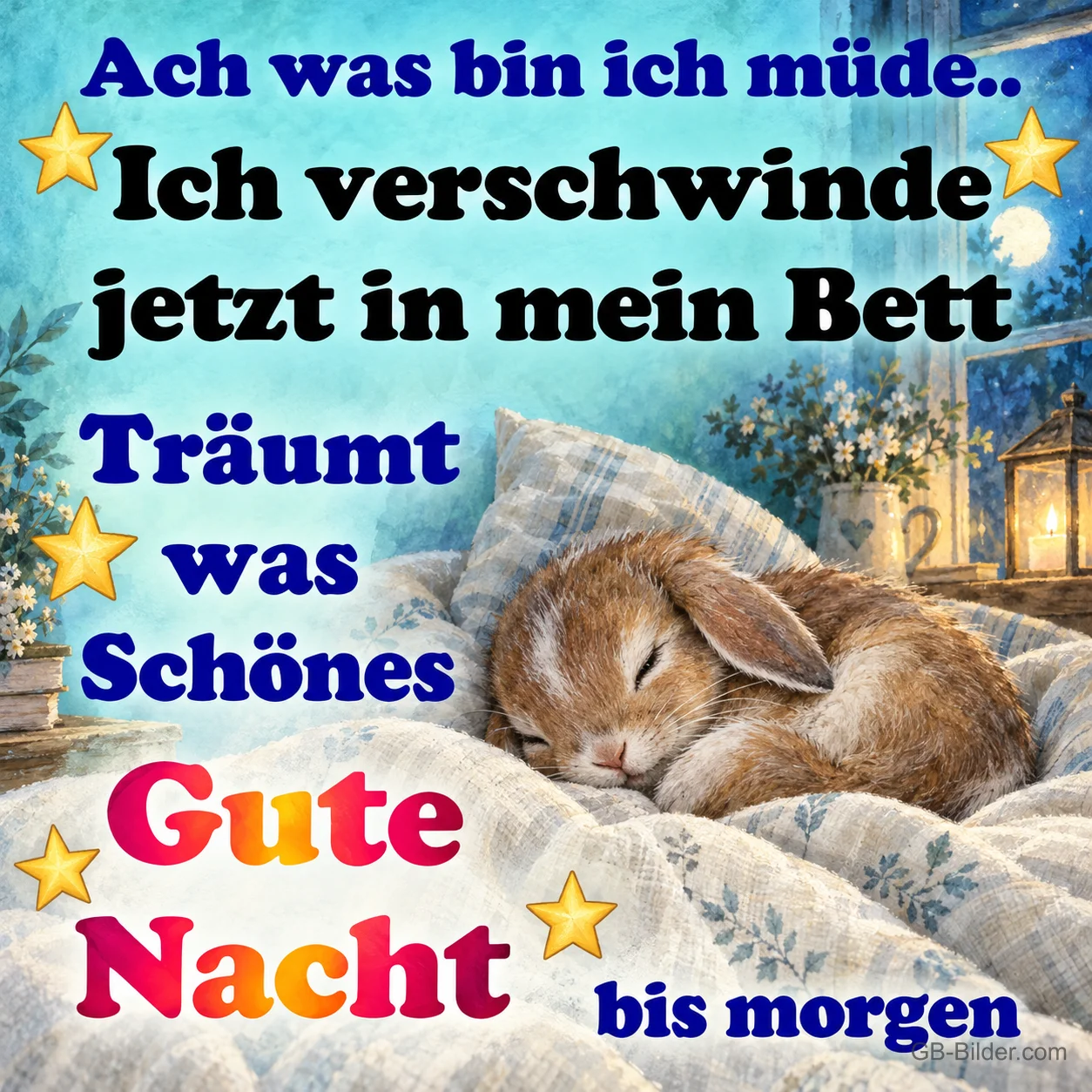 Hase schläft unter einer gemusterten Bettdecke, Text: Ach was bin ich müde.. Ich verschwinde jetzt in mein Bett. Träumt was Schönes. Gute Nacht bis morgen