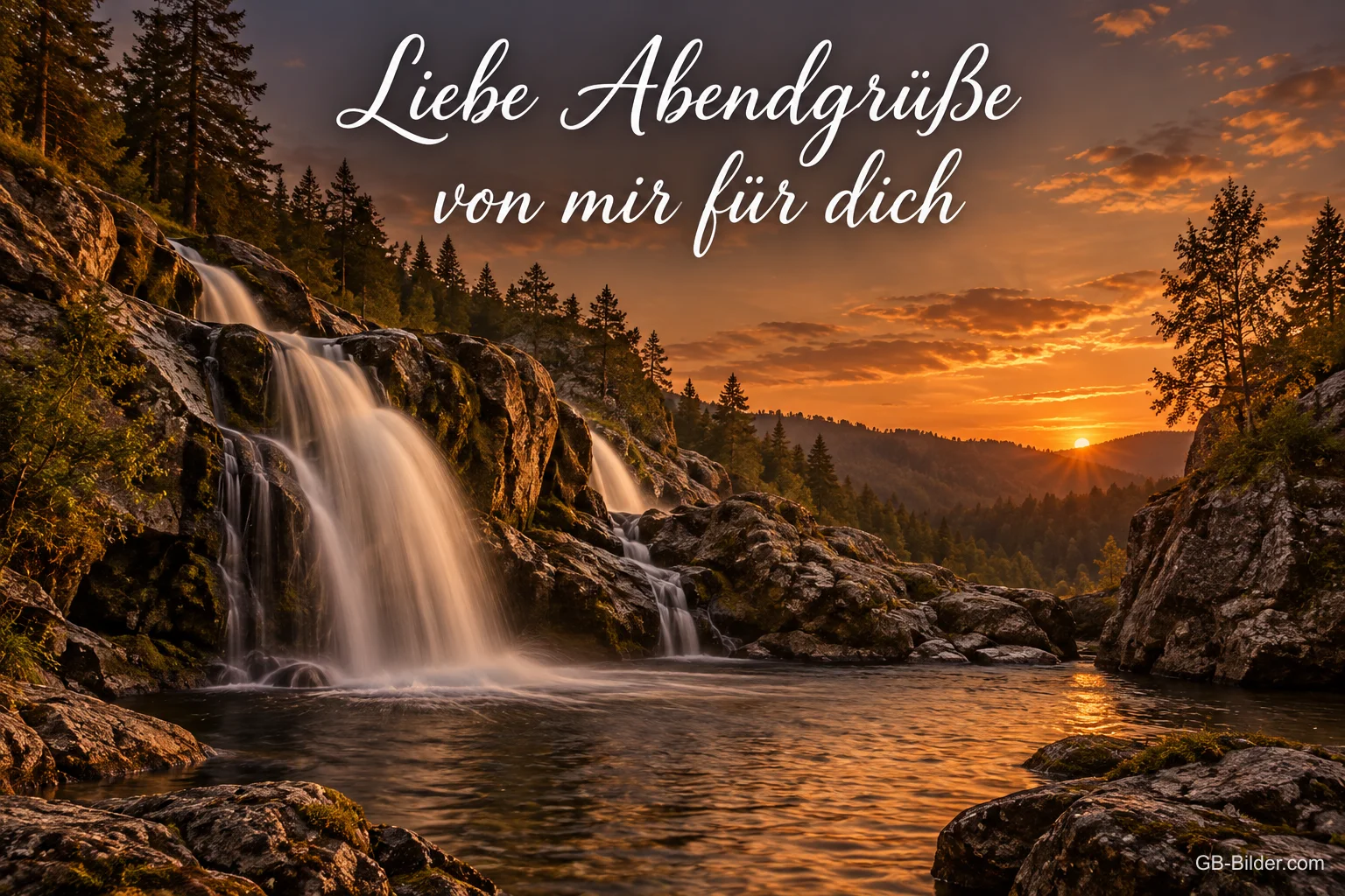 Wasserfall im Abendrot, Text: Liebe Abendgrüße – von mir für dich Wasserfall im Abendrot, Text: Liebe Abendgrüße – von mir für dich