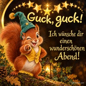 Eichhörnchen mit Zipfelmütze und Weste zwinkert unter goldenen Sternen, Text: Guck, guck! Ich wünsche dir einen wunderschönen Abend!